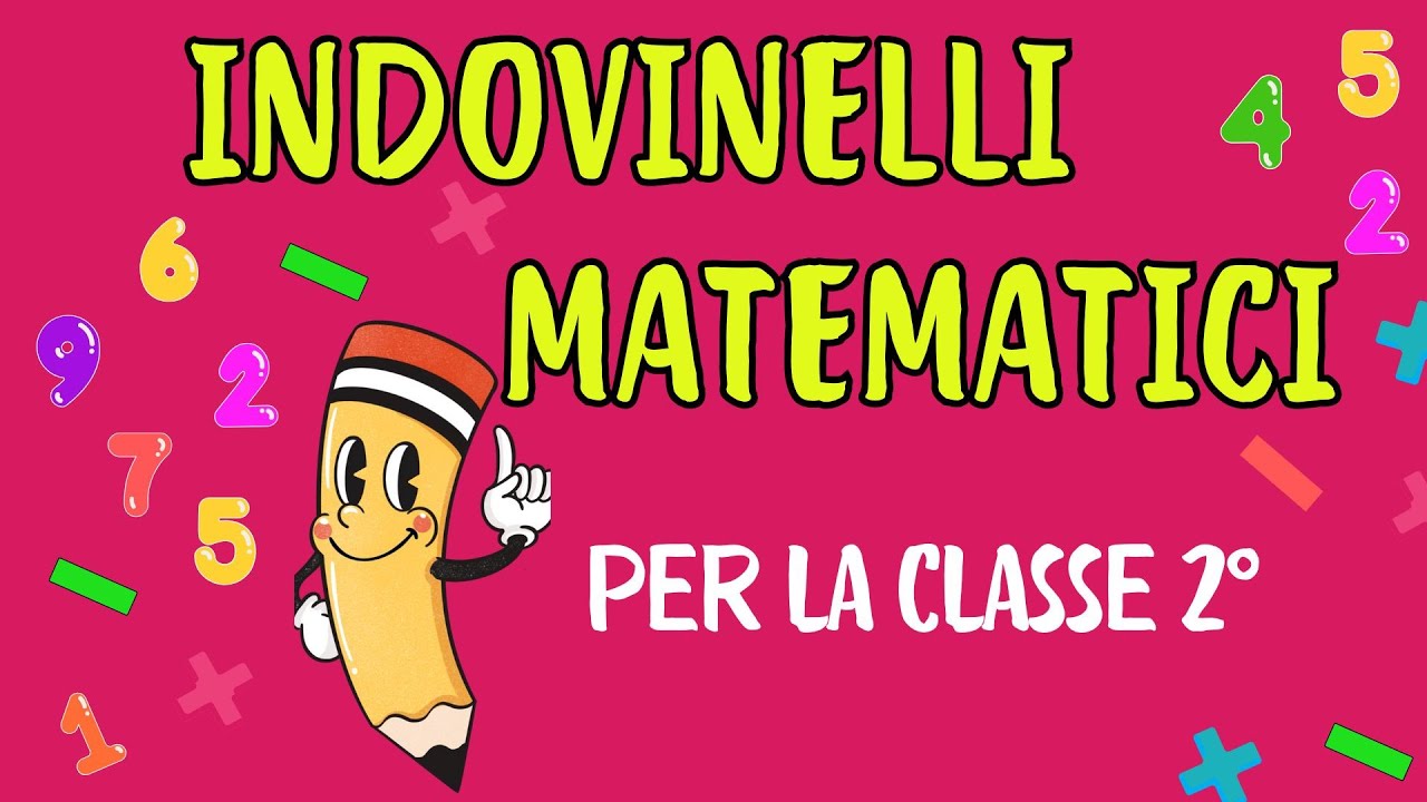 INDOVINELLI MATEMATICI per la CLASSE 2 ° - #quiz per #bambini - #scuola