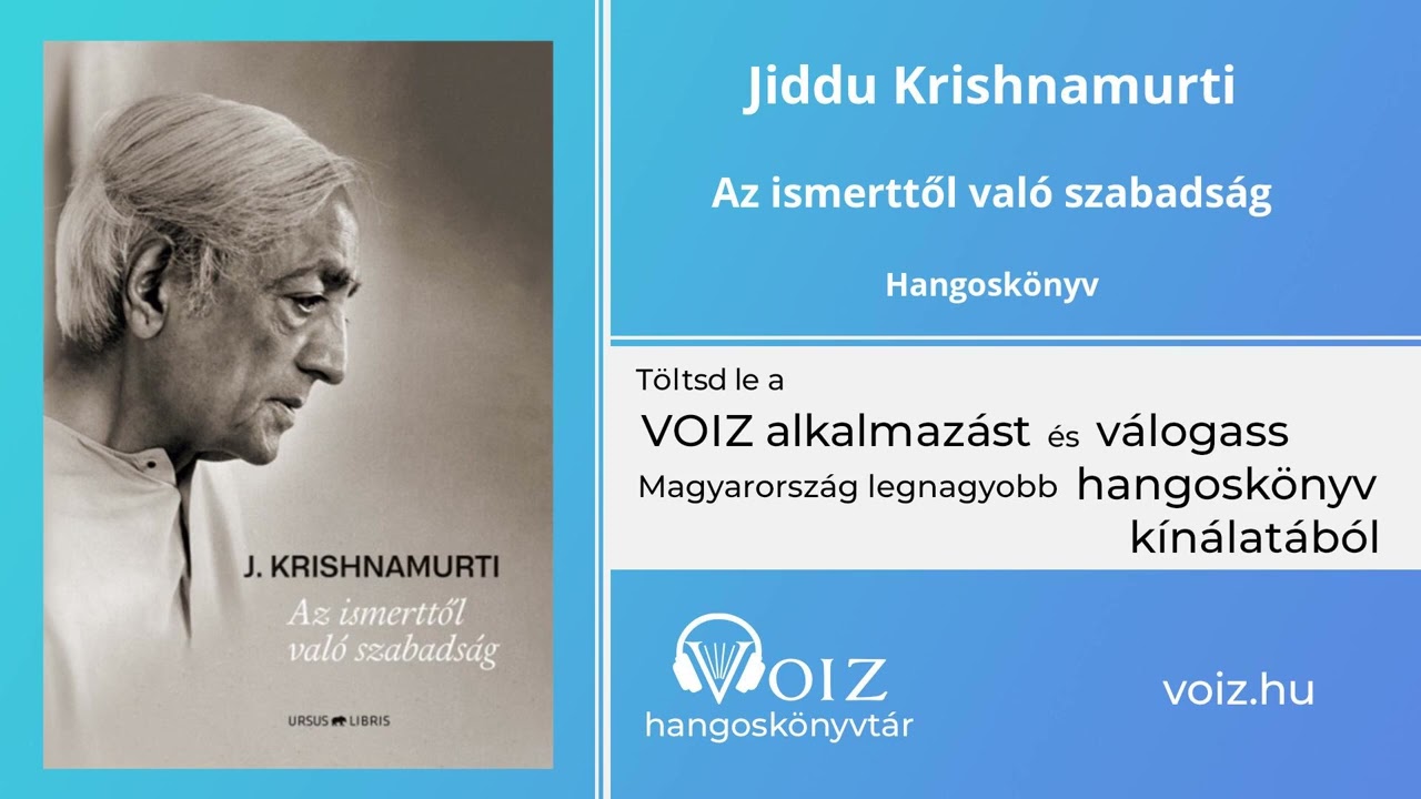 Az ismerttől való szabadság - Jiddu Krishnamurti - VOIZ hangoskönyv