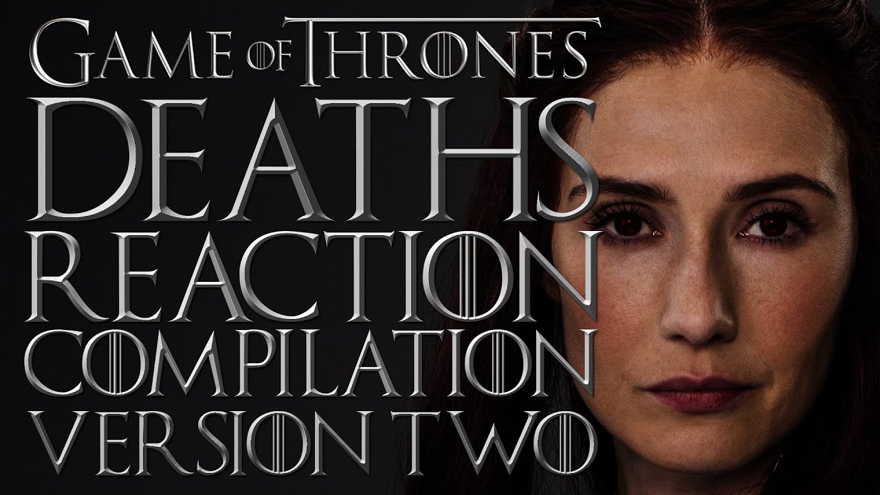 Game of Thrones | Deaths Reaction Compilation | Version Two