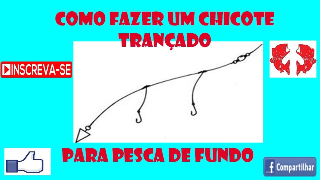 Chicote Trançado para Pesca de Fundo [Dicas e Pescas]