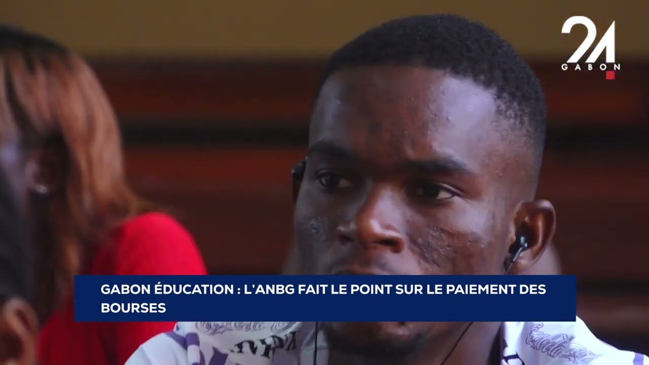 GABON ÉDUCATION   L’ANBG FAIT LE POINT SUR LE PAIEMENT DES  BOURSES