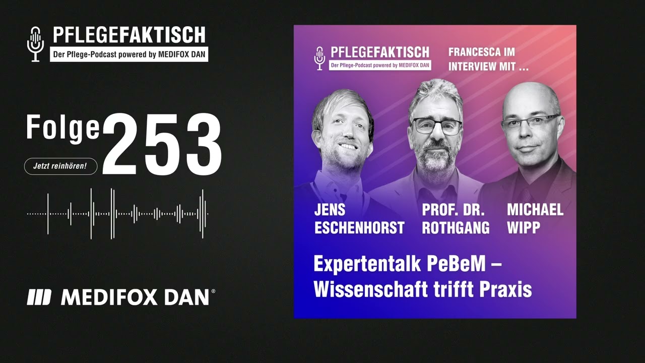 PflegeFaktisch #253 Expertentalk PeBeM - Wissenschaft trifft Praxis
