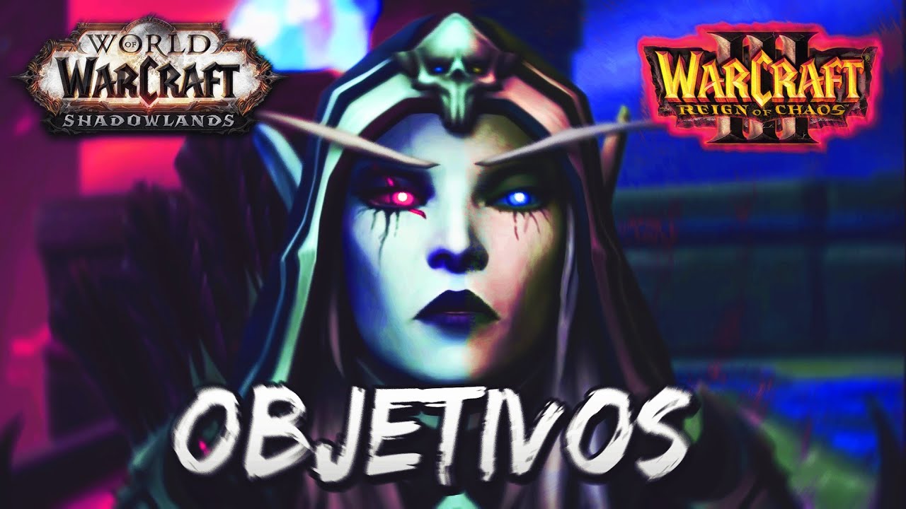 OBJETIVOS de Sylvanas a lo largo de... Warcraft
