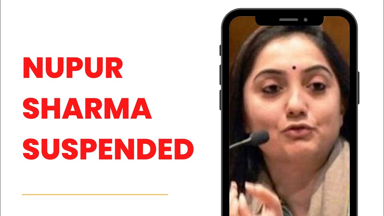 BJP suspends Nupur Sharma over remarks on Prophet Muhammad