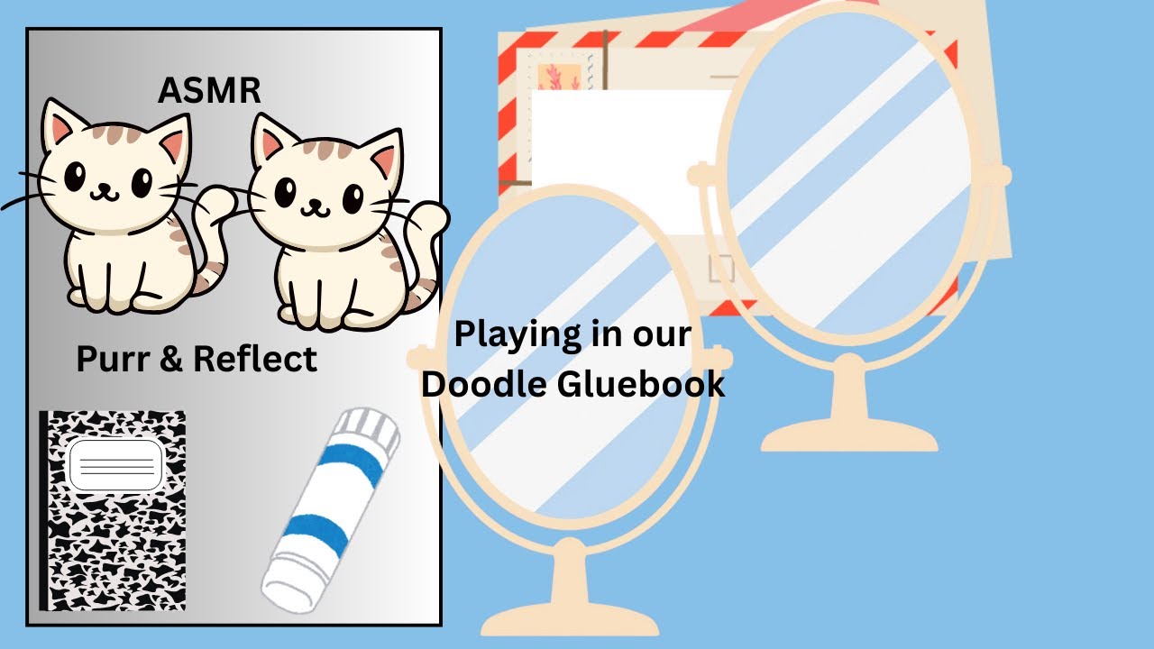 Gluebook Fun | Cats & Mirrors | No Talking ASMR | Doodle Gluebook Ep. 7