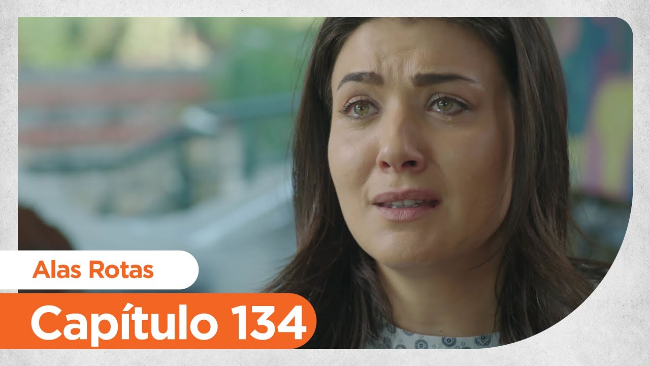 Alas Rotas | Kanatsiz Kuslar - Capítulo 134