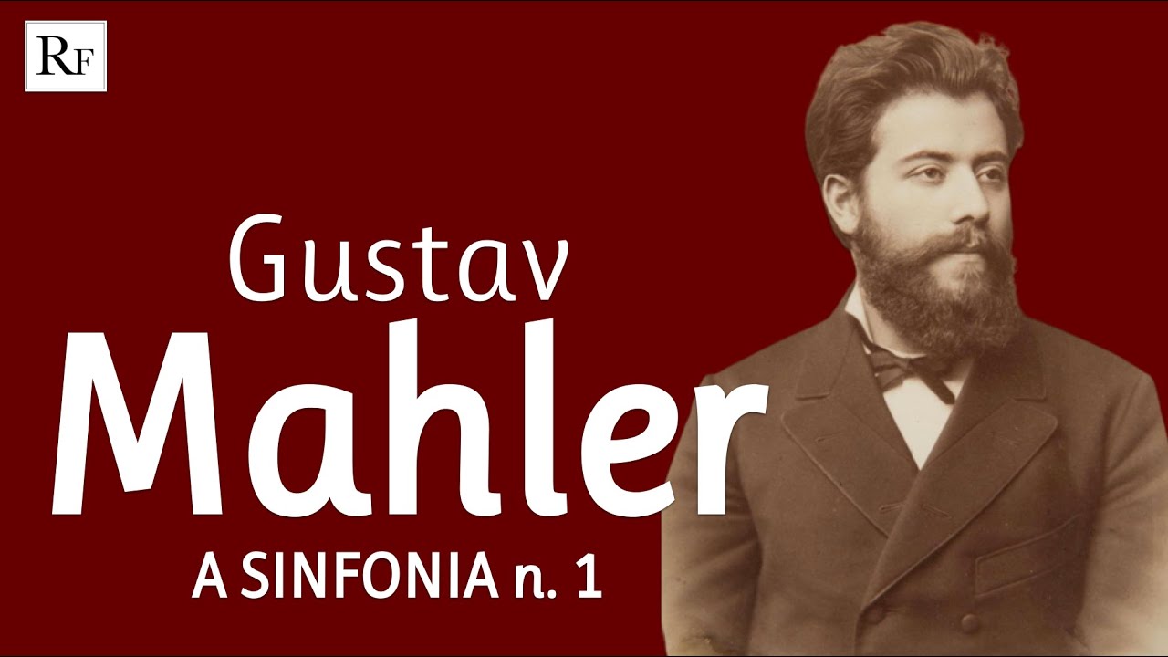Uma an&aacute;lise da SINFONIA n. 1 de GUSTAV MAHLER