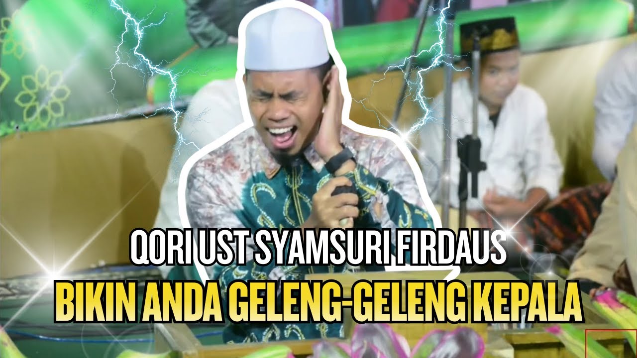 QORI USTADZ SYAMSURI FIRDAUS BIKIN ANDA GELENG KEPALA! - QORI INTERNASIONAL