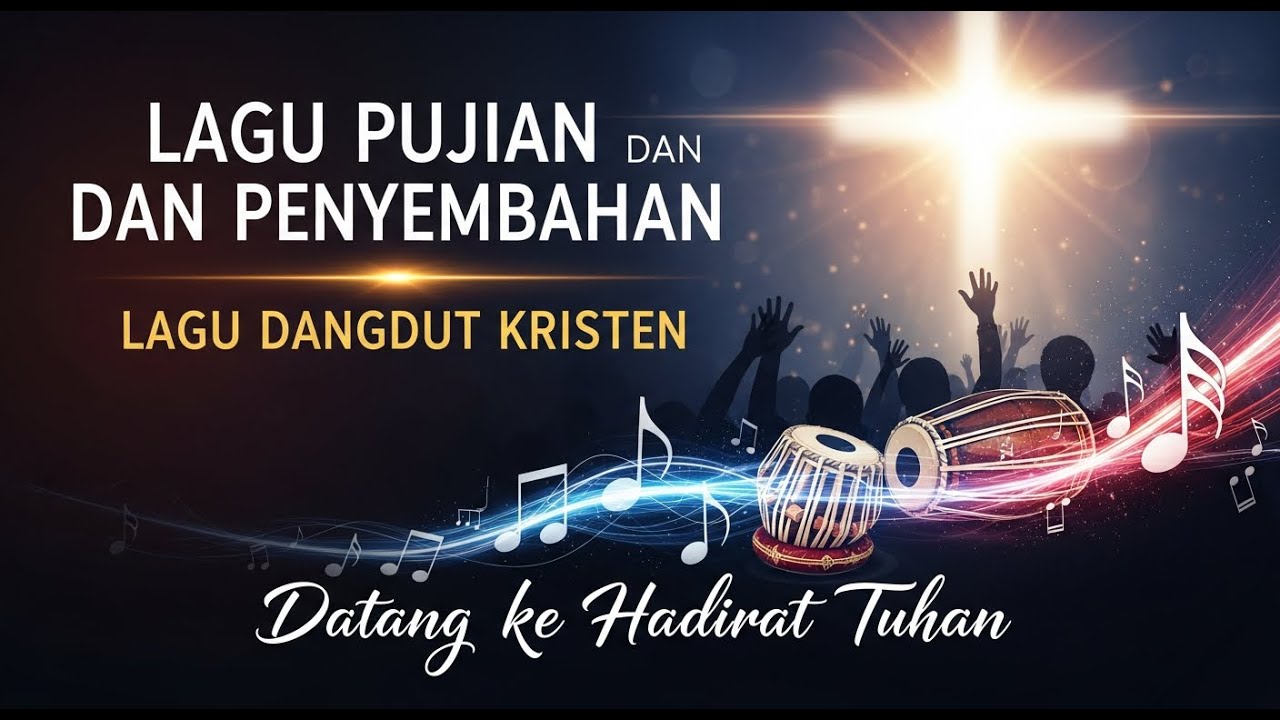LAGU ROHANI KRISTEN | DATANG KE HADIRAT TUHAN