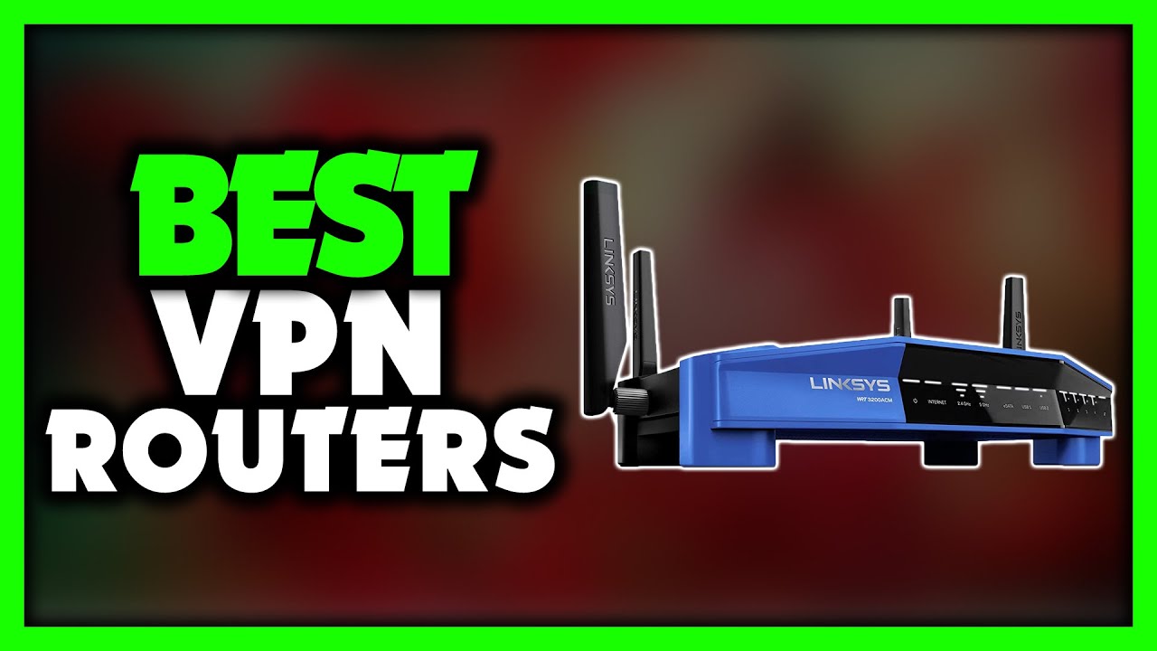 Best VPN Router - Top 5 Best VPN Router for Small Business of 2023