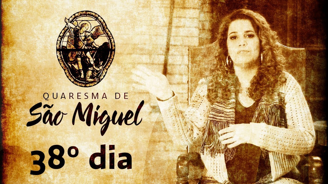 38º Dia da Quaresma de São Miguel Arcanjo