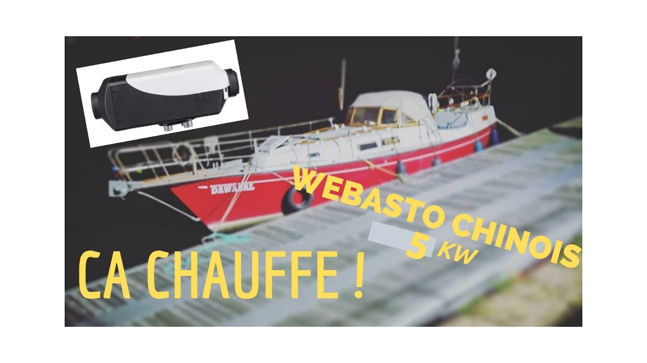 J'INSTALLE UN WEBASTO CHINOIS DANS MON BATEAU !