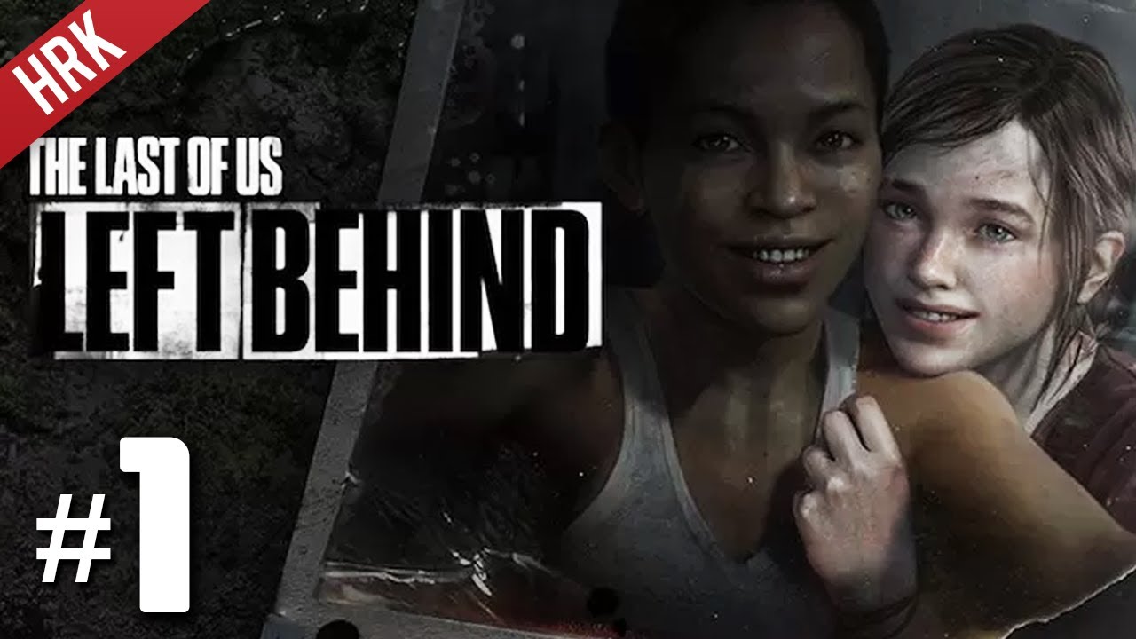 ล่าสุดแห่งพวกเราซ้ายข้างหลัง - The Last of Us: Left Behind #1