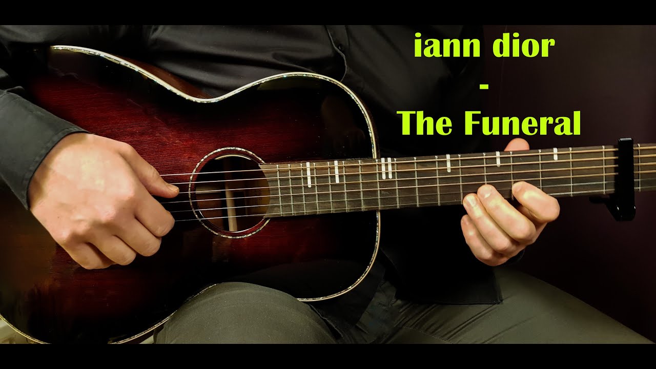 How to play IANN DIOR - THE FUNERAL Acoustic Guitar Lesson - Tutorial