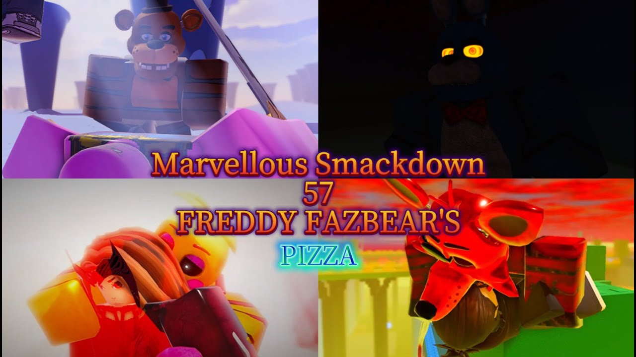 Marvellous Smackdown | 57: FNAF
