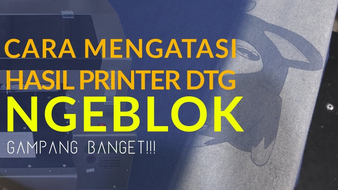 Cara Mengatasi Hasil Printer DTG Ngeblok | Gampang Banget