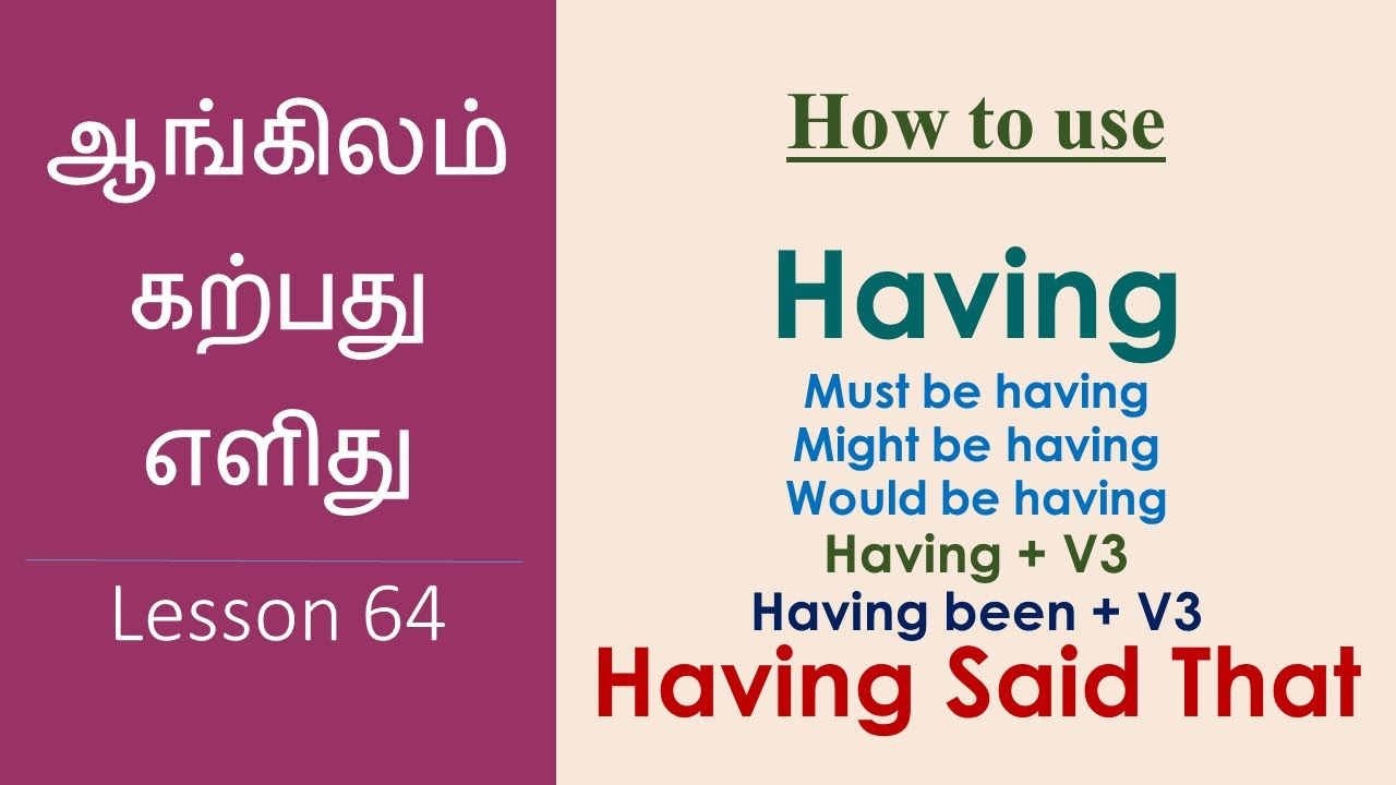 Usage of HAVING, HAVING BEEN, HAVING SAID THAT | Learn English Through Tamil