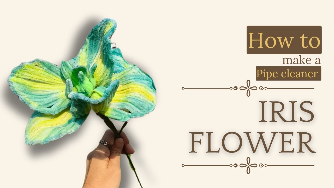 DIY IRIS FLOWER WITH PIPE CLEANERS | EASY CRAFT TUTORIAL