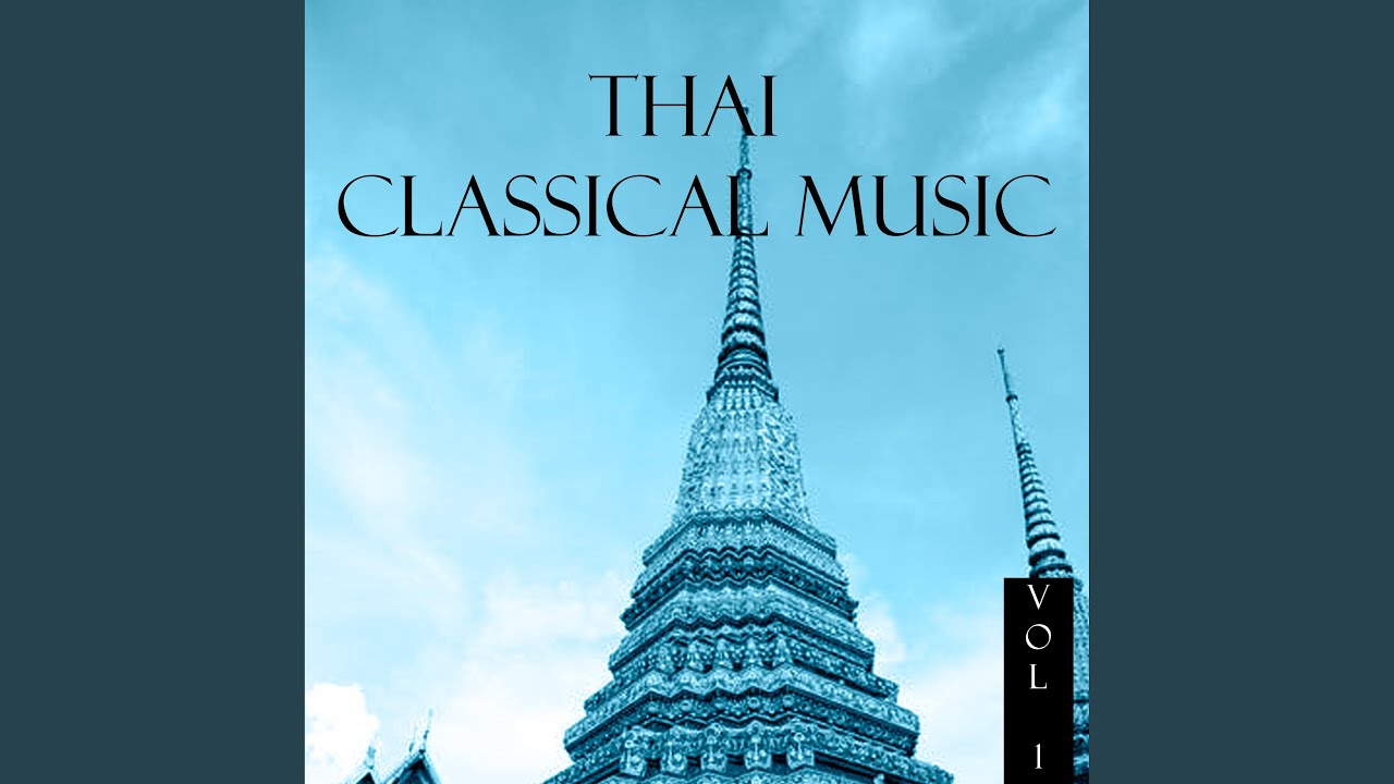 Thai Classical Music, Vol. 1