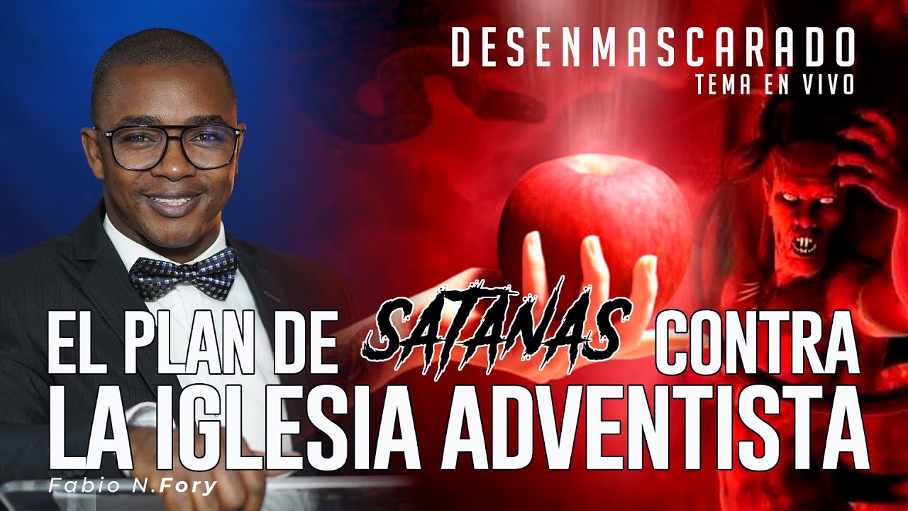 UN ATAQUE Y PLAN DE SATANÁS CONTRA LA IGLESIA - Fabio Fory