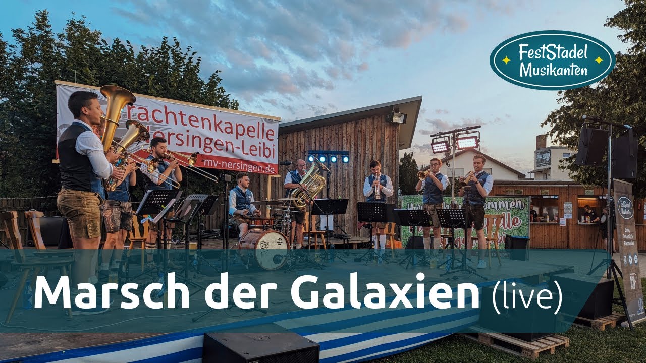 Marsch der Galaxien (live) &ndash; Feststadelmusikanten