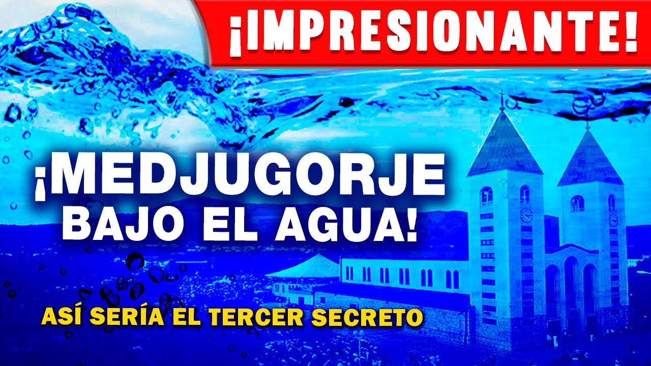 ¡IMPRESIONANTE! ¿Medjugorje bajo el agua? | Así sería el TERCER SECRETO de Medjugorje (Revelación)