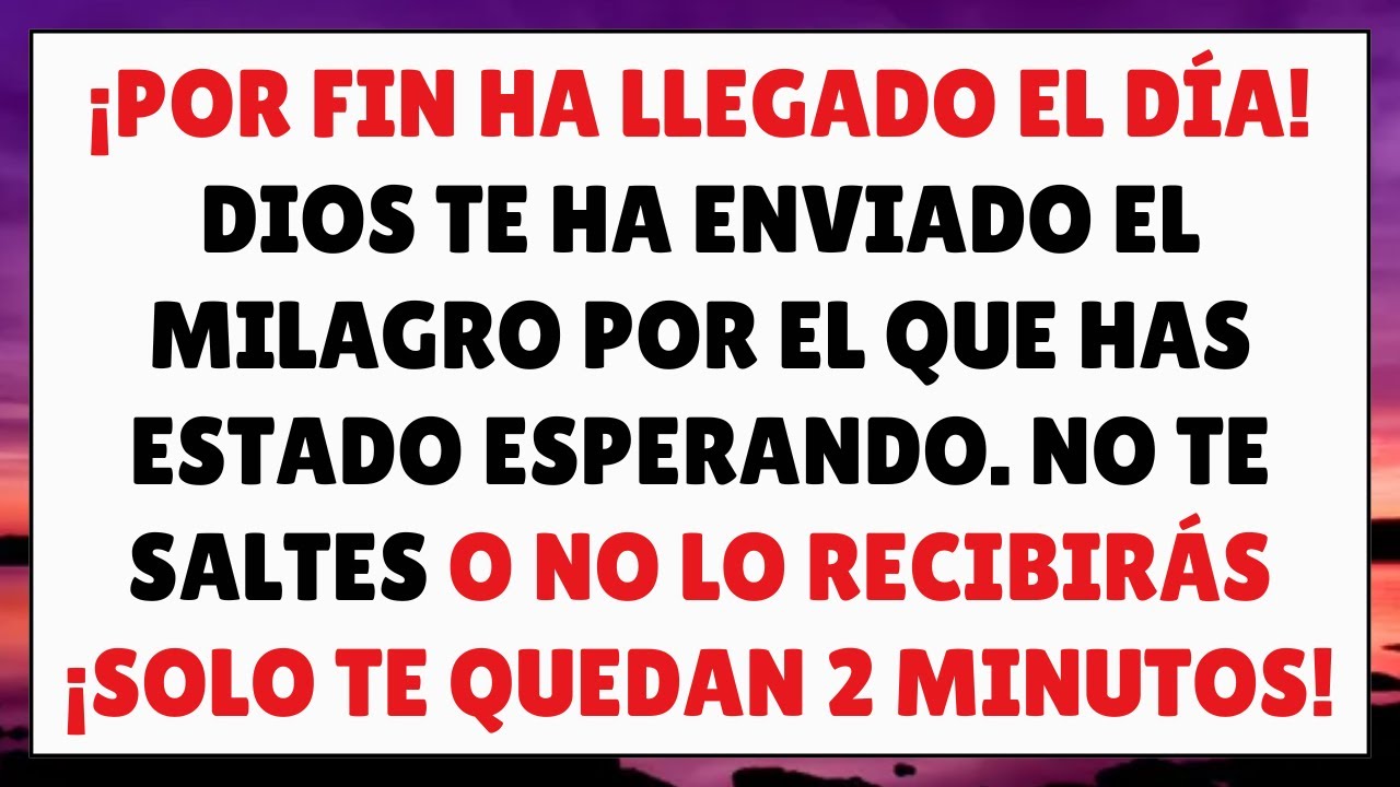 &iexcl;Hoy Tengo un Milagro para ti! Abre esto Ahora Mismo y Recibelo con F&eacute;