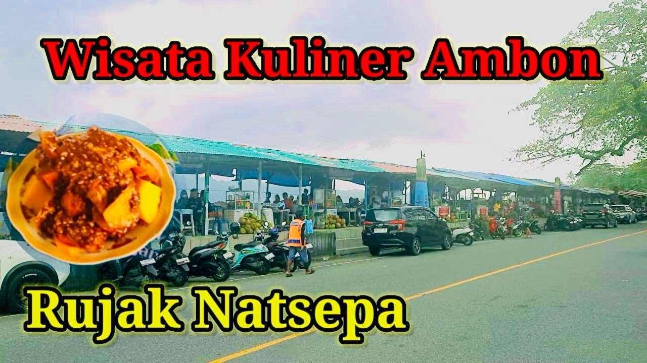 Rujak Natsepa Ambon, Wisata Kuliner Favorit di Ambon Maluku
