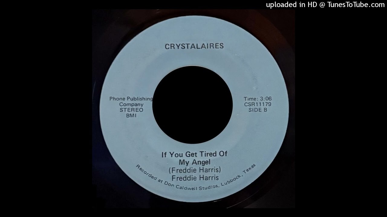Crystalaires, Freddie Harris - If You Get Tired of My Angel - Don Caldwell Studios Lubbock, TX