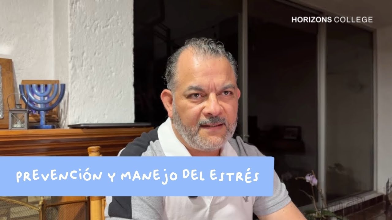 Prevención y manejo del estrés | LIVE by Horizons College 