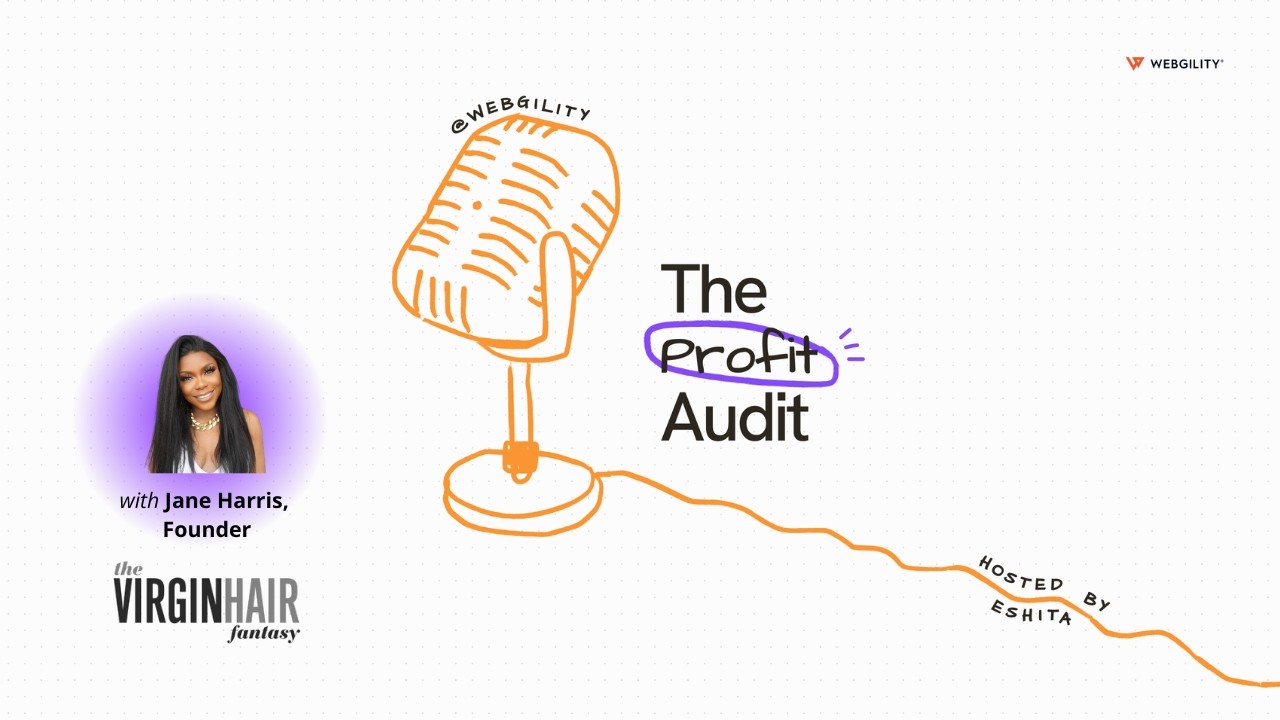 The Profit Audit | How Jane Built a 7-Figure Wig Business (The Virgin Hair Fantasy) from $500