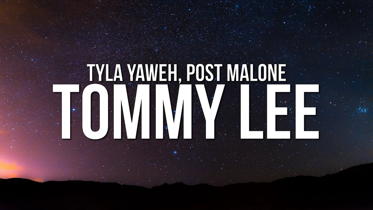 Tyla Yaweh - Tommy Lee (Lyrics) ft. Post Malone