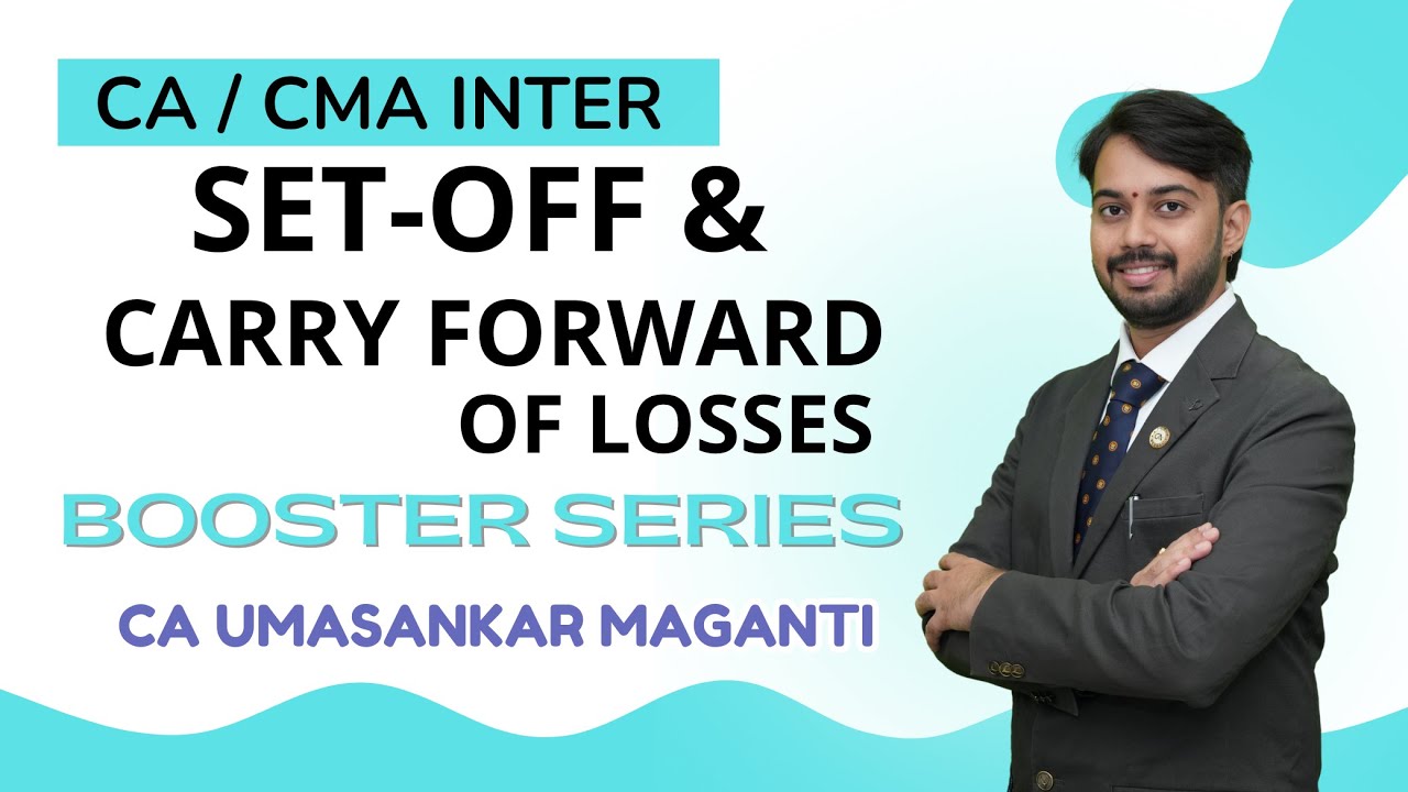 CA/CMA INTER SET-OFF AND CARRY FORWARD OF LOSSES | SEP/DEC 2025 | DIRECT TAX | @CA Umasankar Maganti #setoff