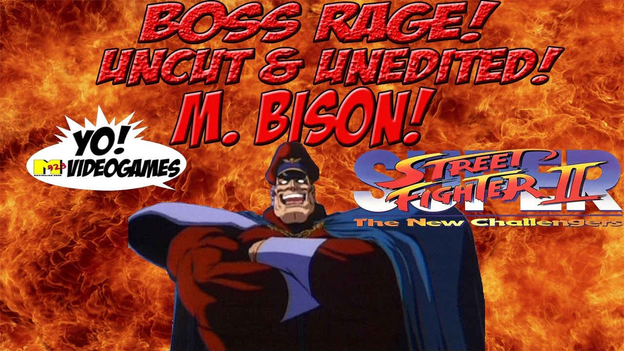 BOSS RAGE! Uncut & Unedited! M. Bison: Super Street Fighter II - YoVideogames
