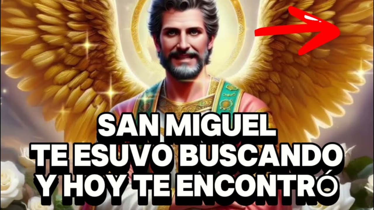 SAN MIGUEL TE ESTUVO BUSCANDO Y POR FIN TE ENCONTRÓ 