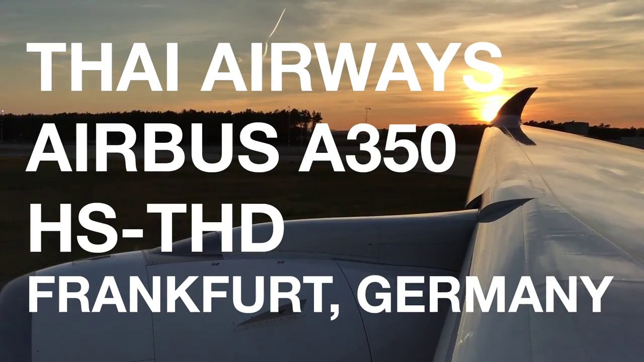 TAKE OFF | THAI AIRWAYS TG927 | AIRBUS A350 | FRANKFURT (FRA) - PHUKET (HKT) | SOMMERTRIP