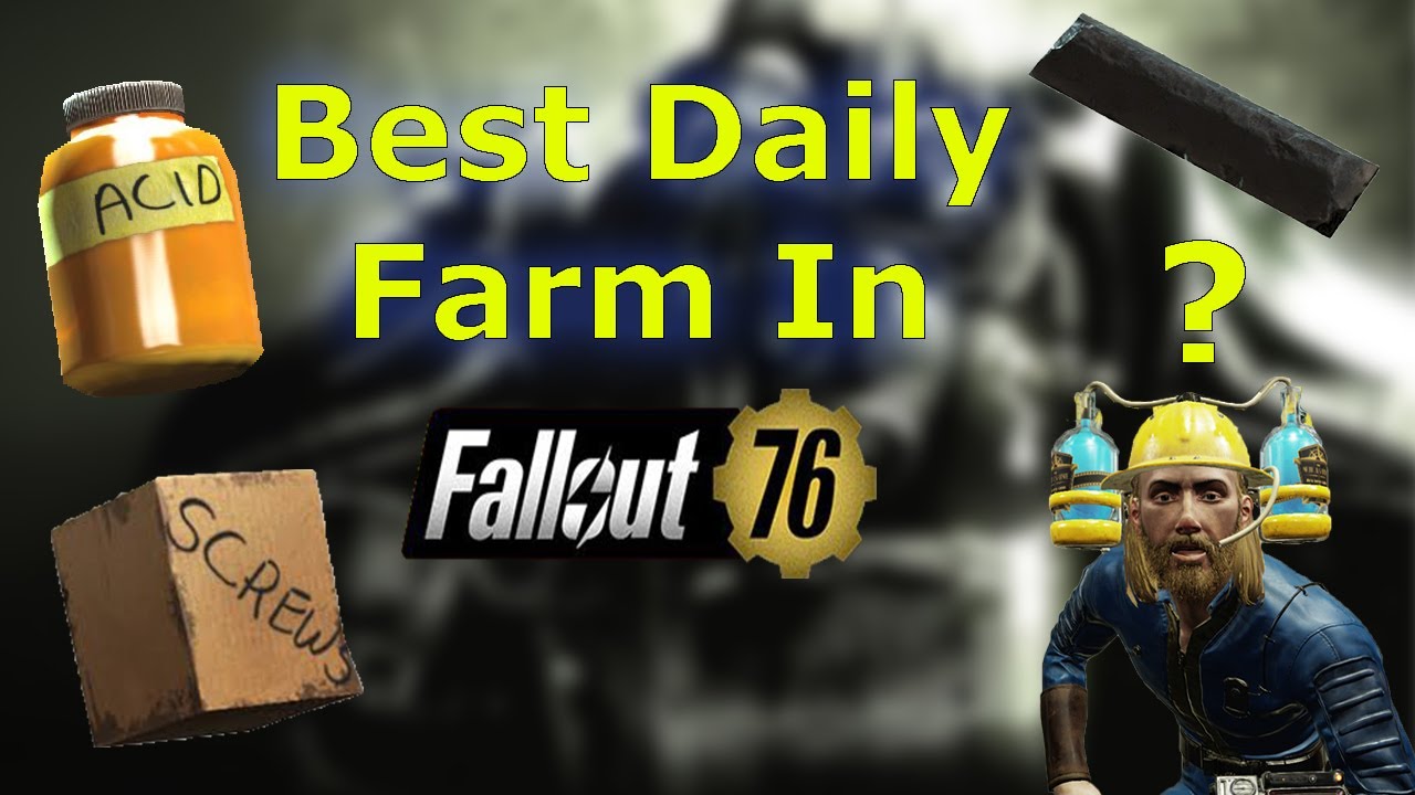 Fallout 76 Best daily farm run ( lead & acid & screw &... )