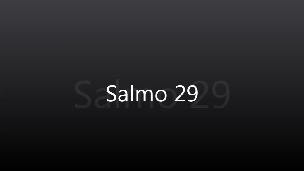 Salmo 29 cantado Letra em vídeo