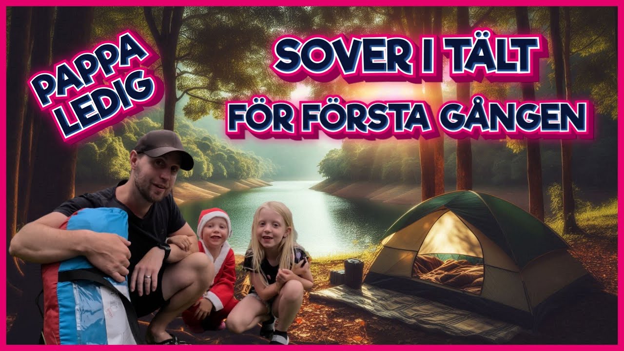 Bianca och Jacob Sover i T&auml;lt F&ouml;r F&ouml;rsta G&aring;ngen, Familje&auml;ventyr