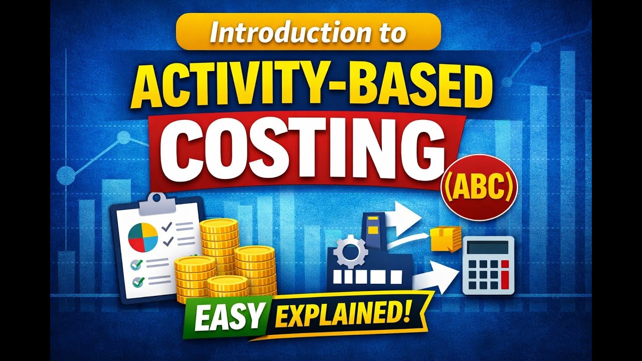 What is Activity-Based Costing? | ABC Accounting Basics for Students
