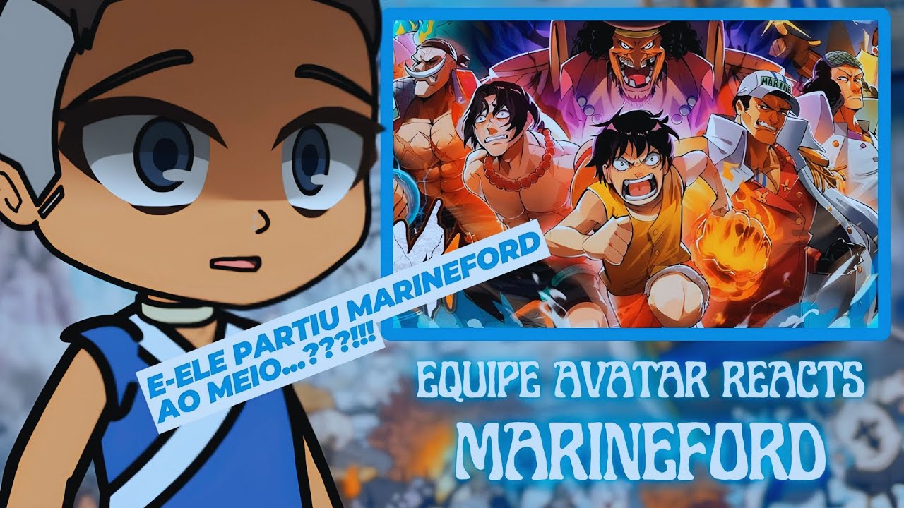 🇧🇷/🇺🇸/🇪🇸| Equipe Avatar React ao Rap de Marineford | One Piece | (M4rkim)