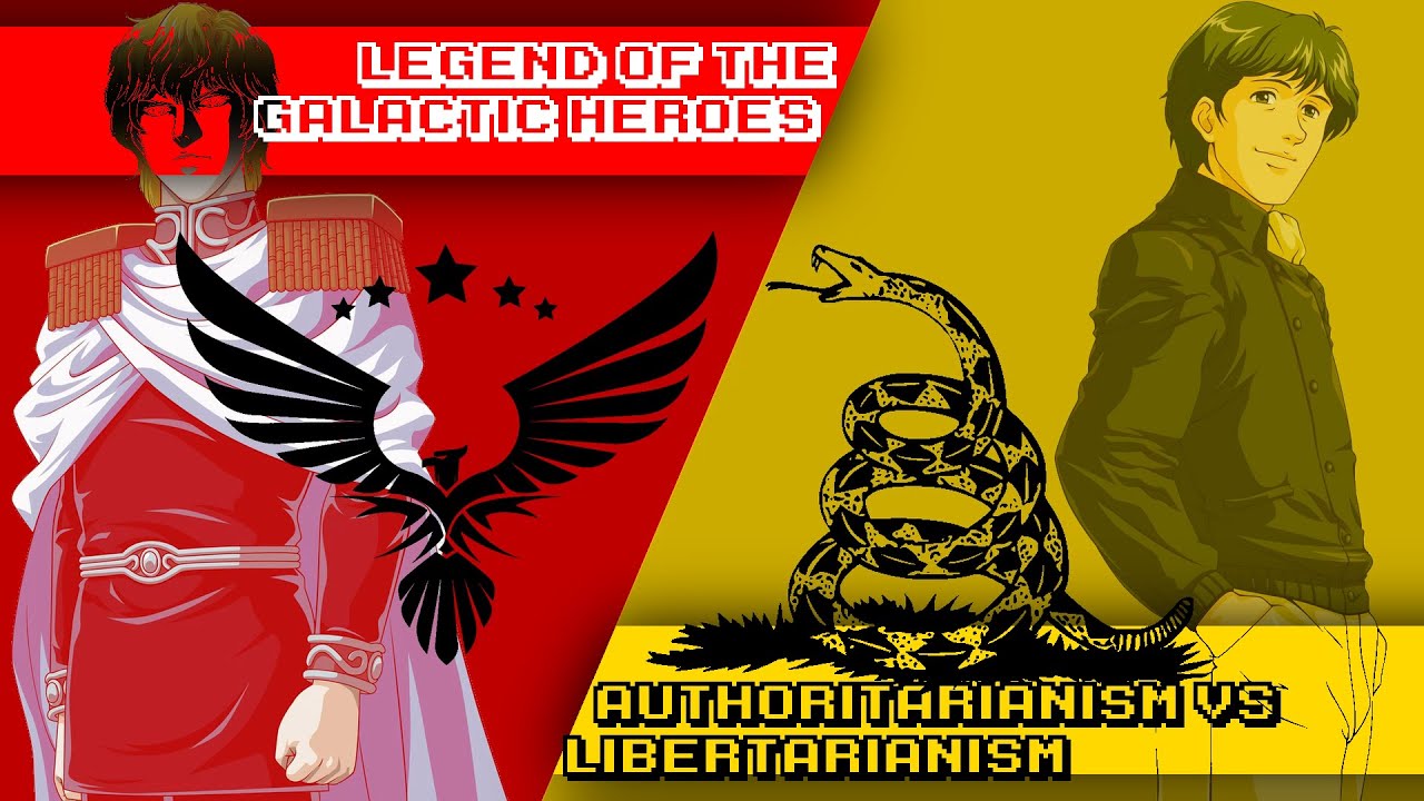 Legend of the Galactic Heroes - Authoritarianism vs Libertarianism