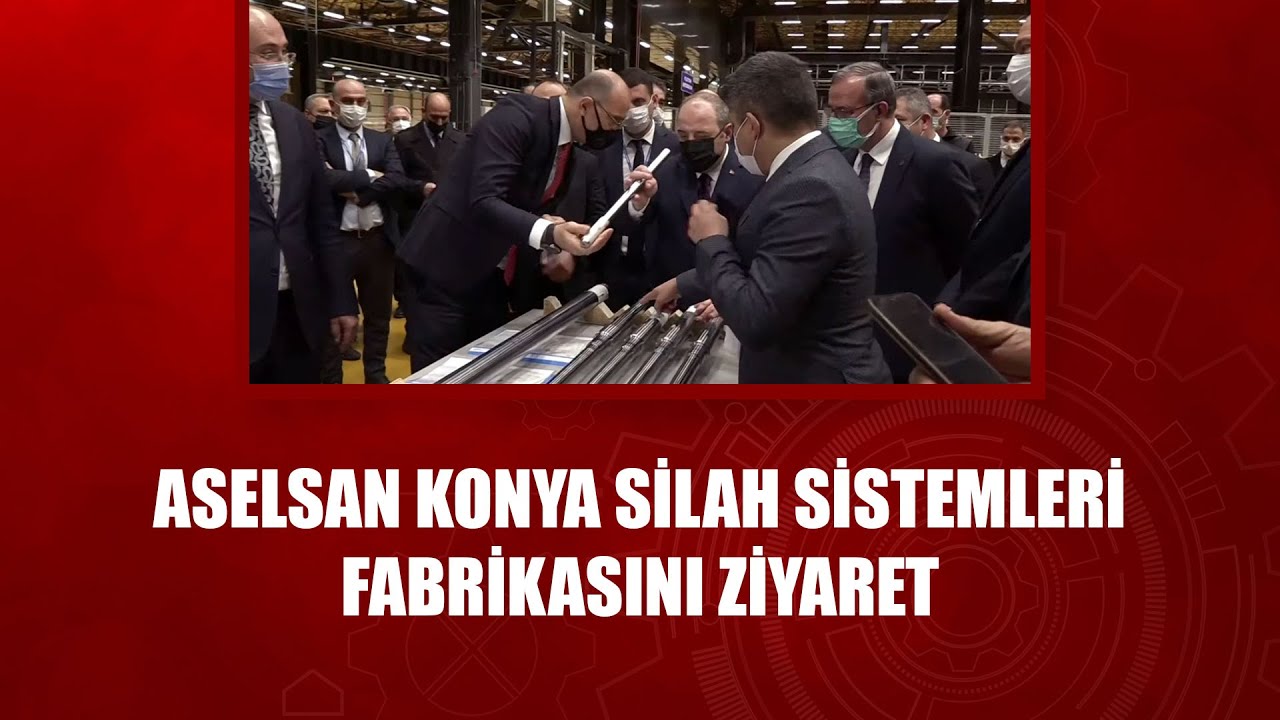 ASELSAN Konya Silah Sistemleri Fabrikasını Ziyaret