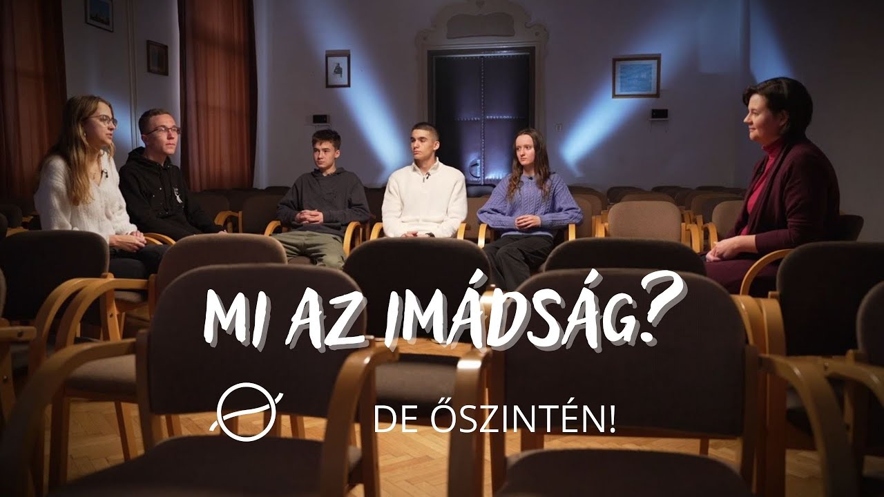 MI AZ IMÁDSÁG? – De őszintén!