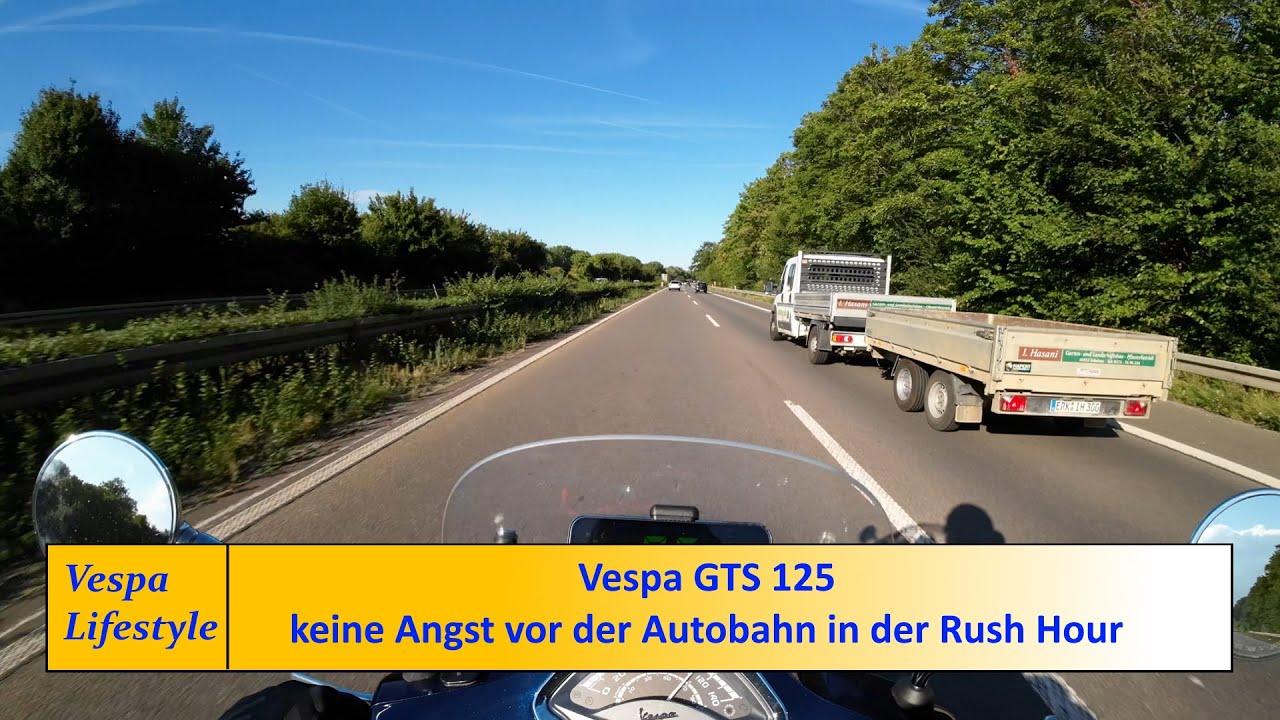 Vespa GTS 125 - keine Angst auf der Autobahn in der Rush Hour