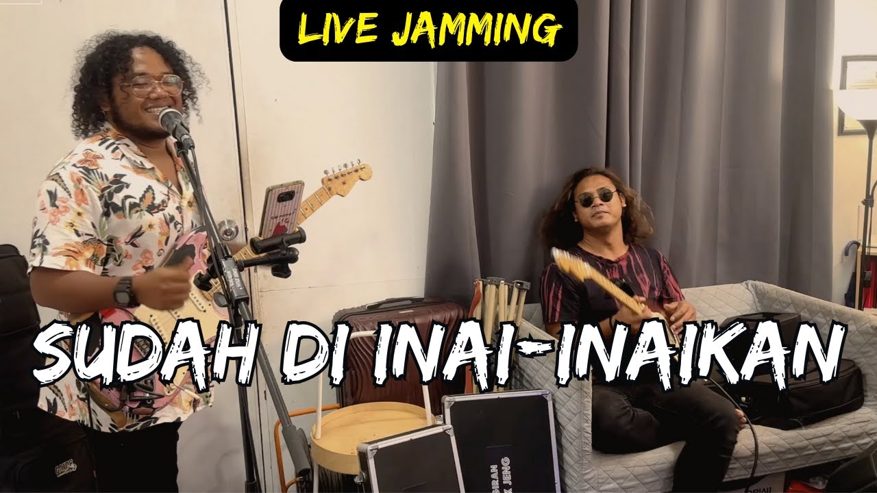 Sudah Diinai-Inaikan  - Live Jam by Kugiran Wak Jeng