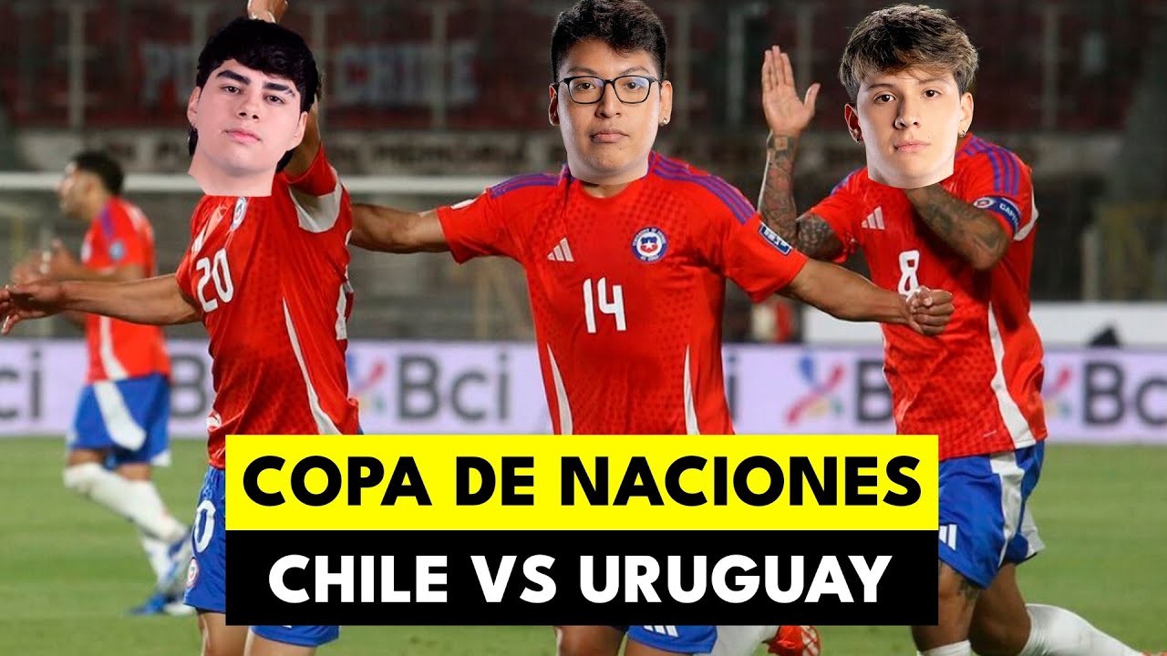 🔴CO-STREAM COPA DE NACIONES LASTPICK | 🇨🇱 CHILE VS URUGUAY 🇺🇾 |