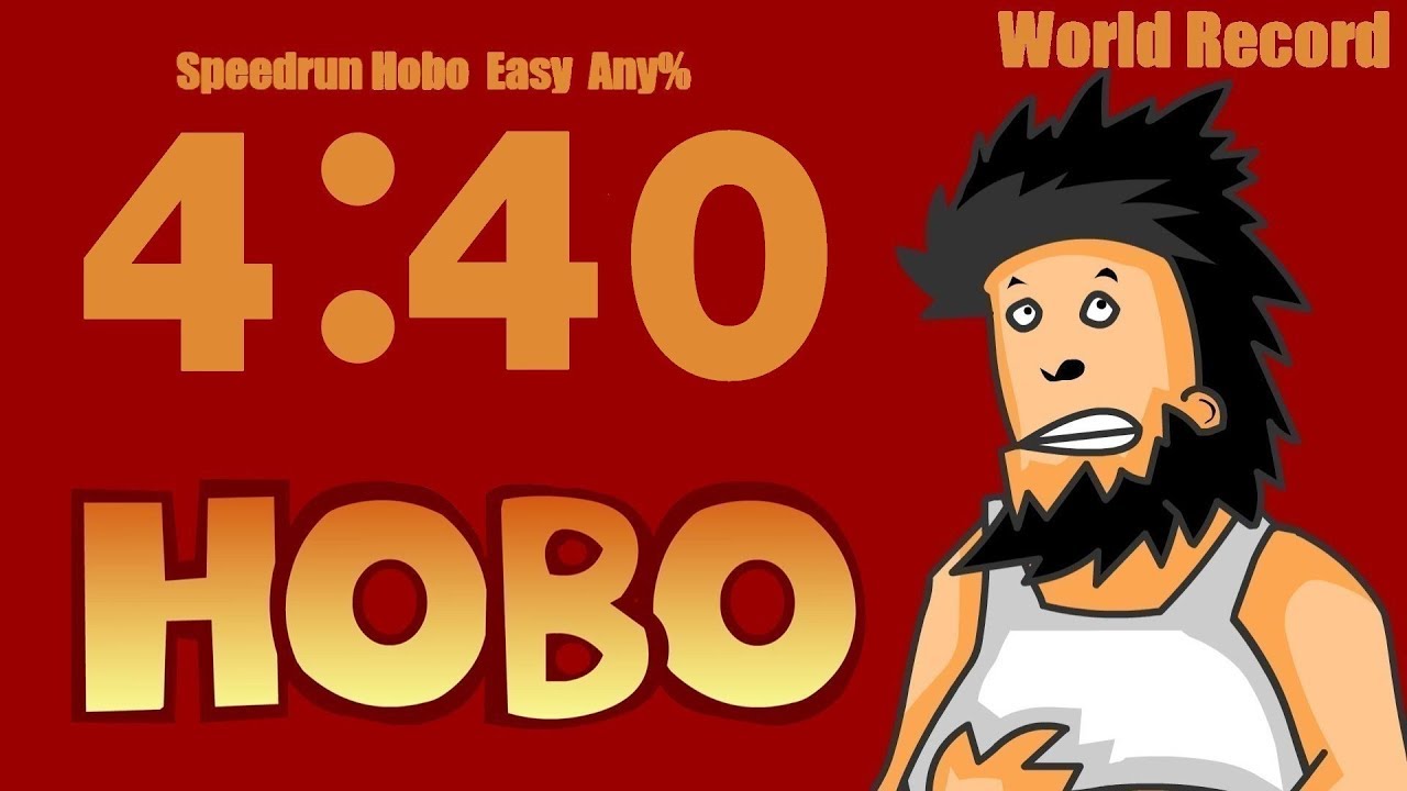 [Former Record] Speedrun Hobo 1 (Any% Easy) 4:40