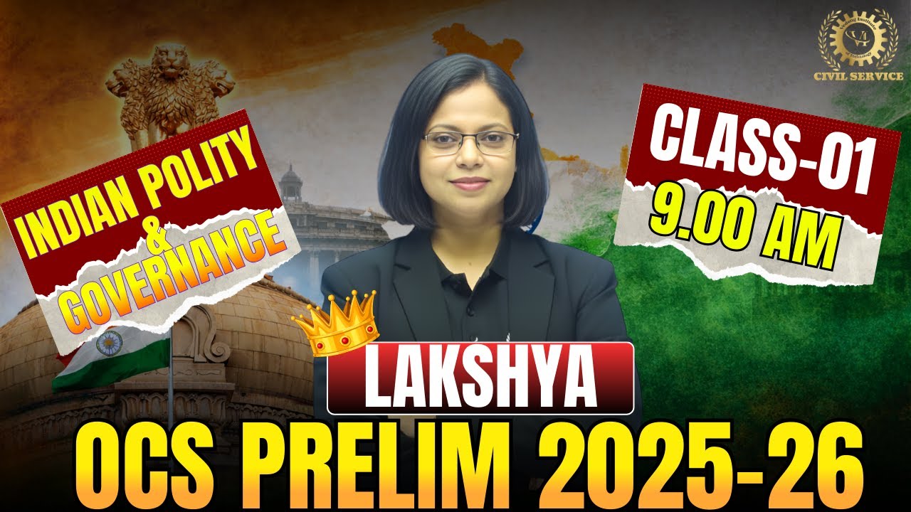 Lakshya OPSC OCS Prelims 2025–26 | OCS Polity & Governance Class 1 | OPSC OCS Prelims Polity