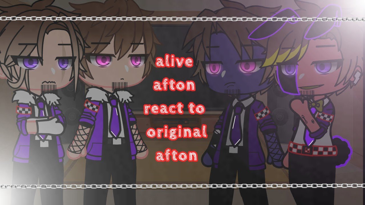 Alive afton react to original afton||my au||fnaf|